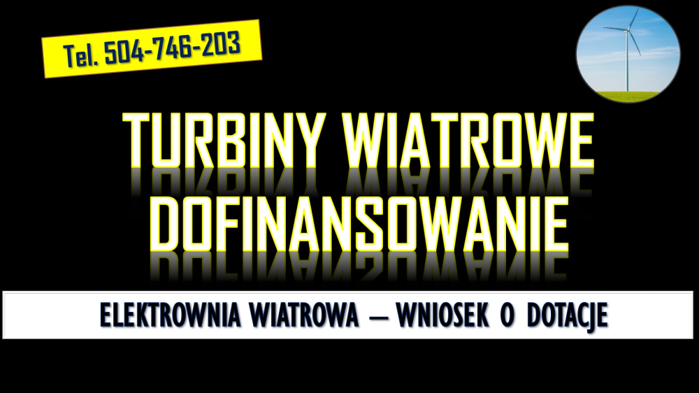 Dofinansowanie do wiatraka, przydomowego, tel. 504-746-203, 