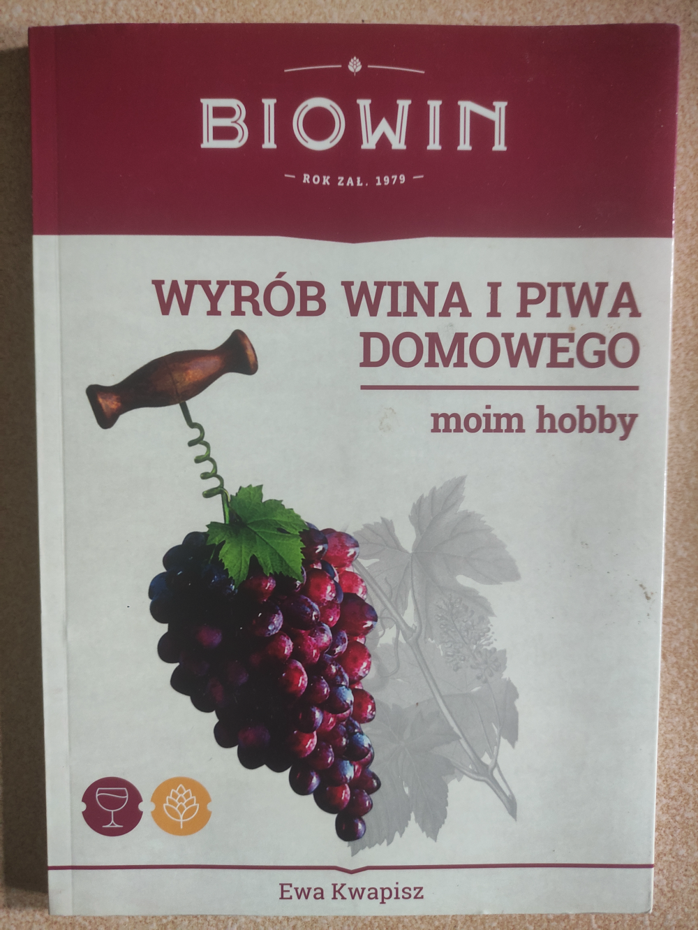 Książka wyrób wina i piwa domowego moim hobby biowin kwapysz