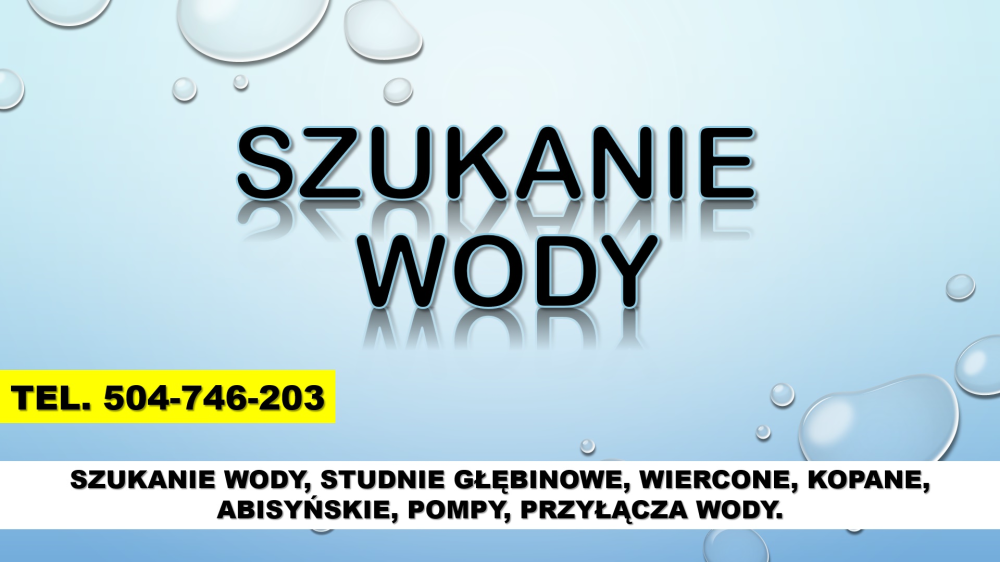 Szukanie wody, cena, tel. 504-746-203, Wrocław. Wykrywanie