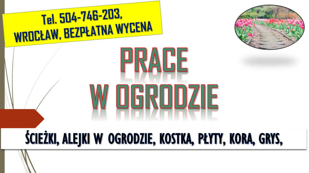 Ułożenie ścieżki, alejki, tel. 504-746-203, Wrocław