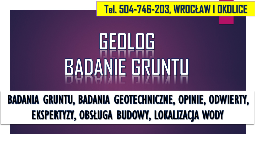 Usługi geologiczne cennik, tel. 504-746-203. Badanie gruntu