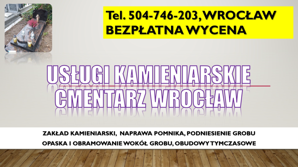 Usługi kamieniarskie cmentarz osobowice, tel. 504-746-203,