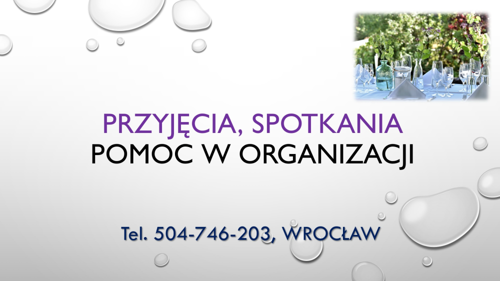 Wrocław, pomoc, spotkania, przyjęcia, tel 504-746-203, event