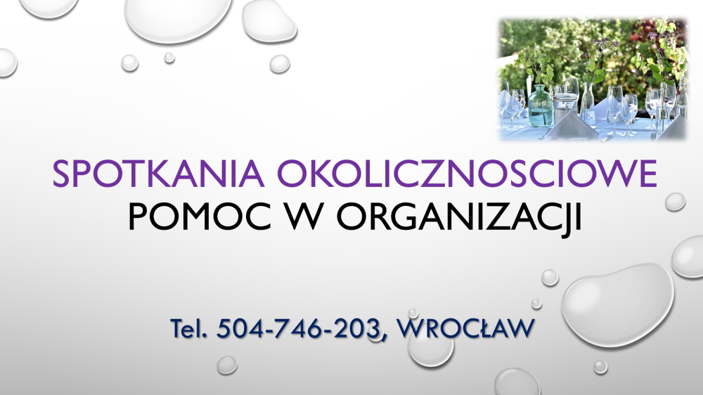 Wrocław, pomoc, spotkania, przyjęcia, tel 504-746-203, event