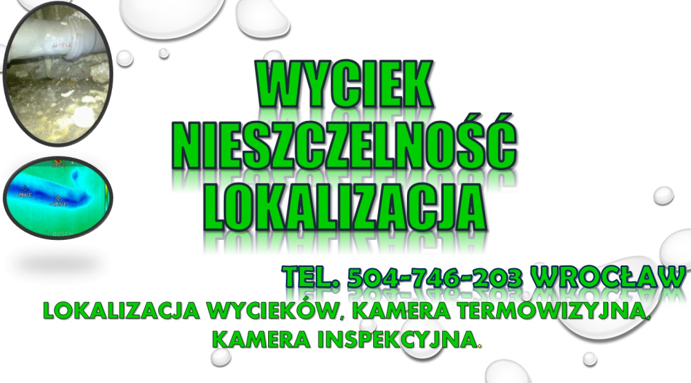 Wycieki wykrywanie, tel. 504-746-203, Wrocław.