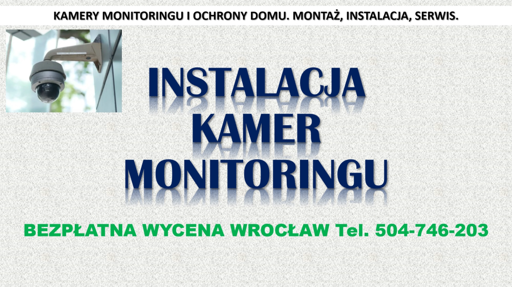 Założenie monitoringu, Wrocław, cena tel. 504-746-203