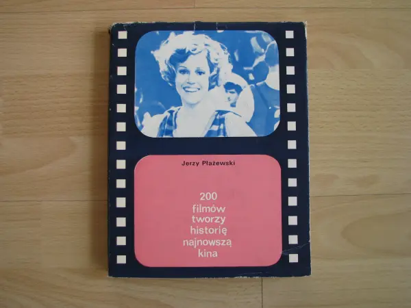 200 filmów tworzy historię najnowszą kina, Jerzy Płażewski 