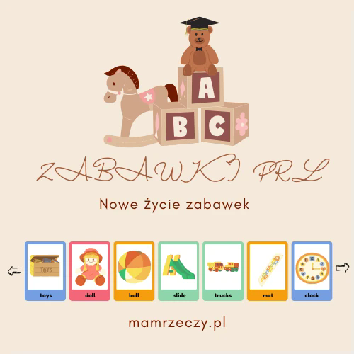 Beżowa grafika z zabawkami w starym stylu i paskiem przewijania ikon różnych rodzajów zabawek. Napisy: zabawki PRL, nowe życie zabawek, mamrzeczy.pl