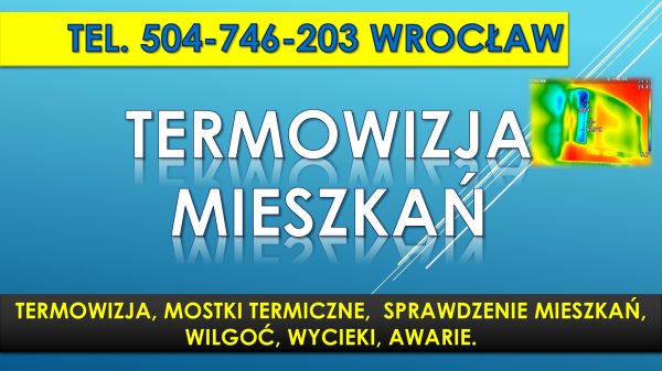 Badanie kamerą termowizyjną, Wrocław, tel. 504-746-203. cena