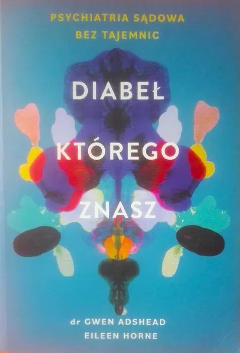 "Diabeł, którego znasz" - Gwen Adshead, Eileen Horne (-30%)