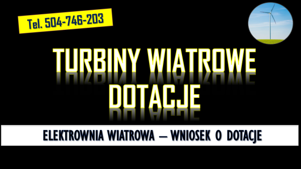 Dofinansowanie do wiatraka, przydomowego, tel. 504-746-203, 