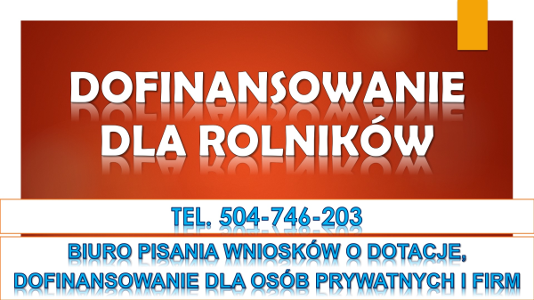 Dotacje dla rolników tel. 504-746-203. Napisanie wniosku