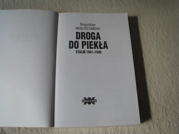 Droga do piekła – Stalin 1941-1945 Bogusław Wołoszański 
