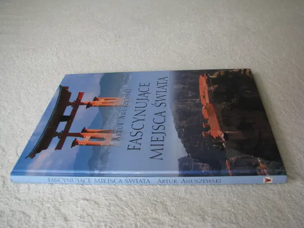Fascynujące miejsca świata, Artur Anuszewski 