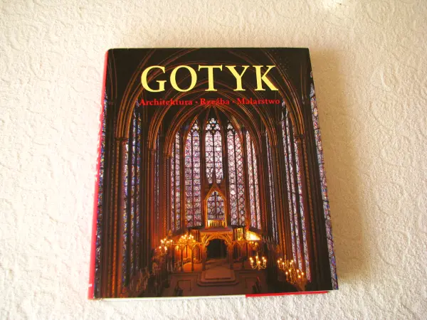Gotyk: Architektura Rzeźba Malarstwo, Rolf Toman, Konemann