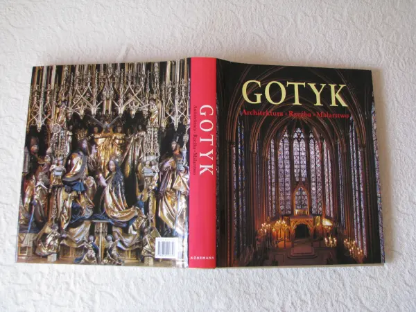 Gotyk: Architektura Rzeźba Malarstwo, Rolf Toman, Konemann