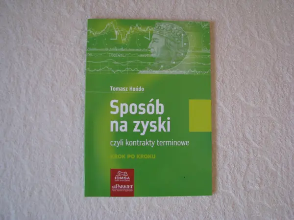 Hońdo Tomasz, Sposób na zyski czyli kontrakty terminowe krok
