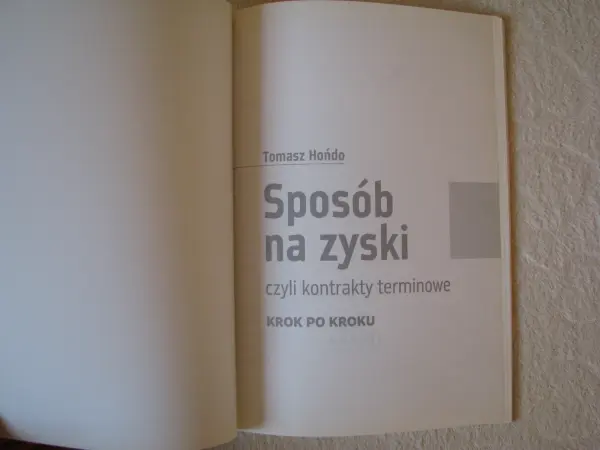 Hońdo Tomasz, Sposób na zyski czyli kontrakty terminowe krok