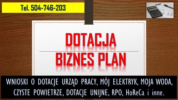 Jak wypełnić wniosek o dotacje? Tel. 504-746-203, pomoc