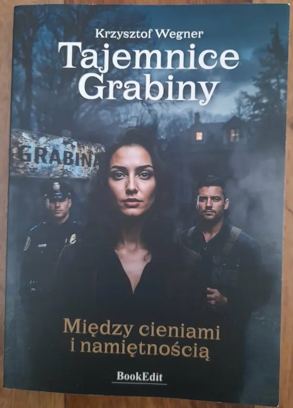 Krzysztof Wegner - "Tajemnice Grabiny. Między cieniami i nam