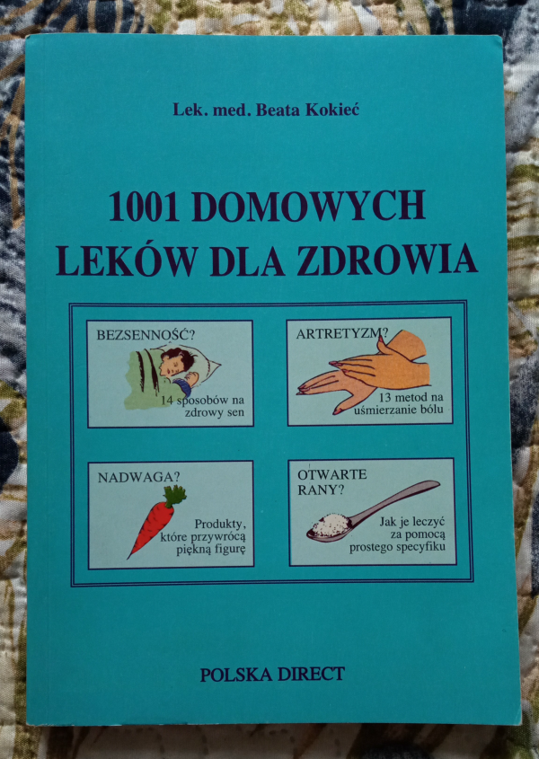 Książka "1001 domowych leków dla zdrowia" Beata Kokieć