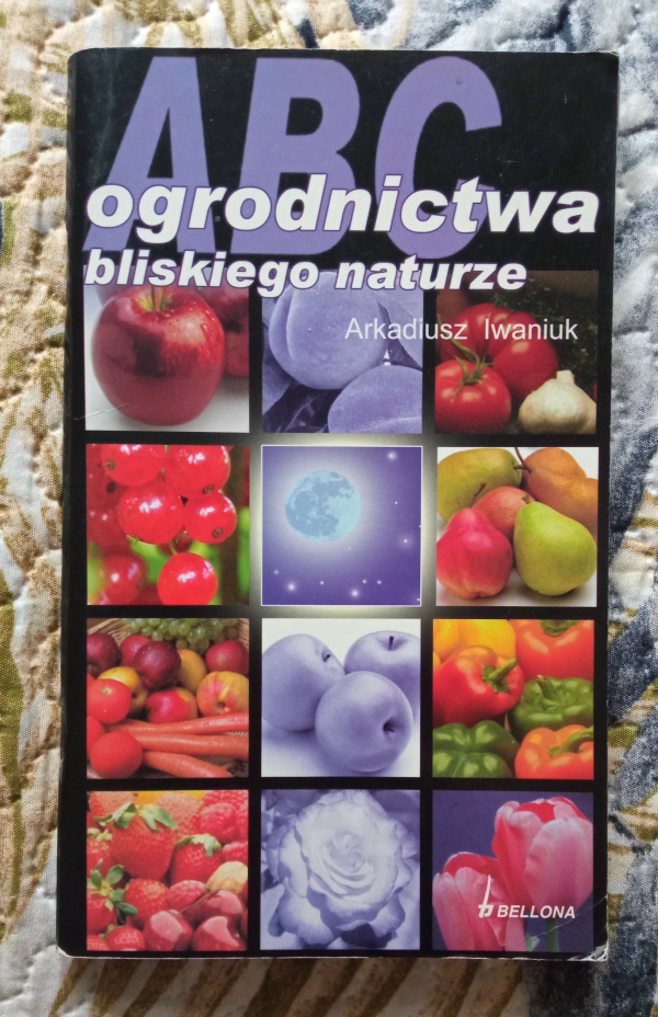 Książka "ABC ogrodnictwa bliskiego naturze" A. Iwaniuk