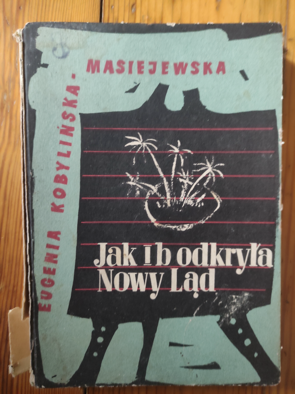 Książka Jak I b odkryła Nowy Ląd Eugenia Kobylinska Maciejew