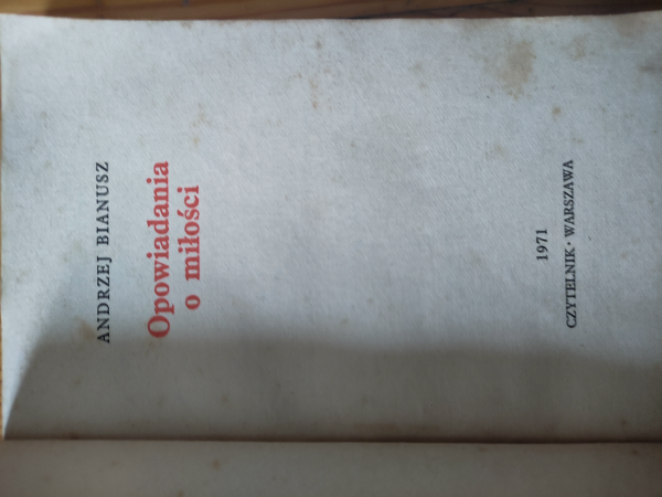 Książka Opowiadania o miłości Andrzej Bianusz Czytelnik 1971