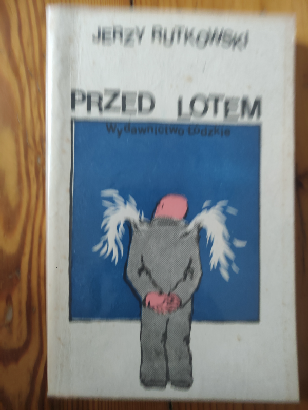 książka Przed lotem Jerzy Rutkowski Wydawnictwo Łódzkie 1982