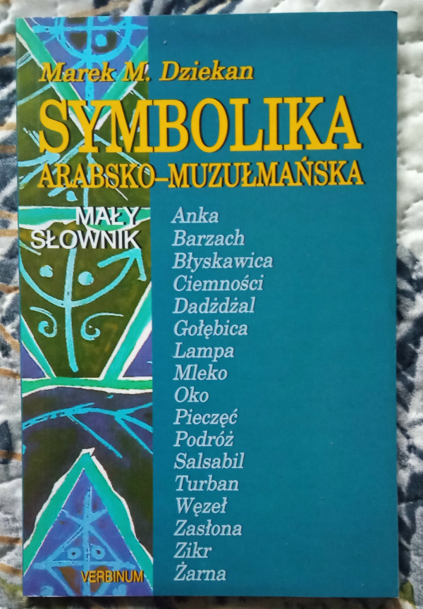 Książka "Symbolika arabsko - muzułmańska" Marek M. Dziekan