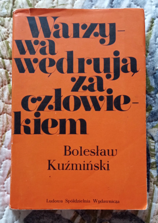 Książka "Warzywa wędrują za człowiekiem" Bolesław Kuźmiński