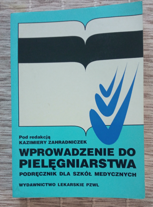 Książka Wprowadzenie do Pielęgniarstwa red. K. Zahradniczek