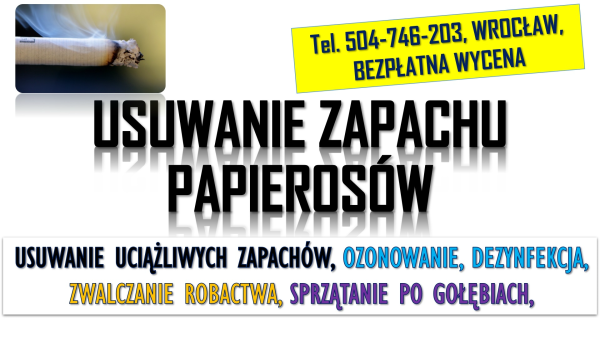 Likwidacja zapachu papierosów, tel. 504-746-203, Wrocław,