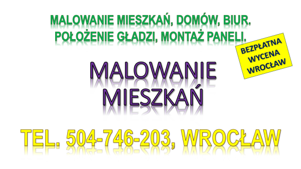 Malowanie mieszkań cennik, tel. 504-746-203. Wrocław. 