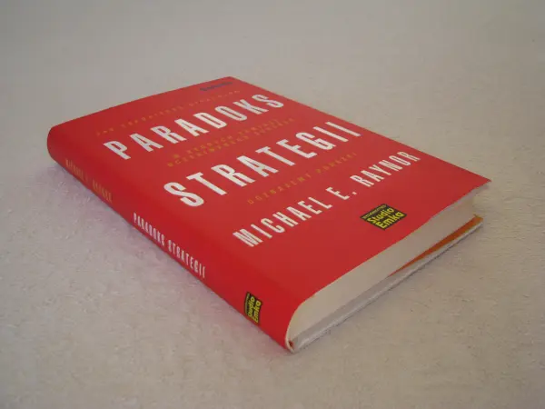 Michael E. Raynor, Paradoks strategii. Jak zapobiegać sytuac