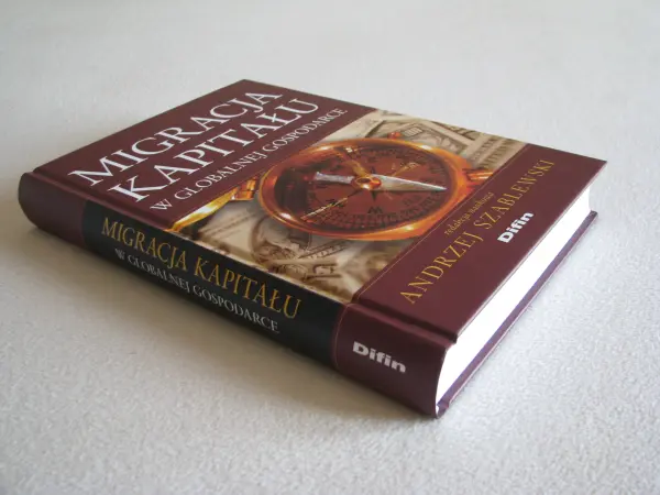 Migracja kapitału w globalnej Gospodarce, Andrzej Szablewski