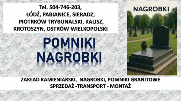 Nagrobki granitowe, Łódź, tel. 504-746-203, cena, nagrobek,