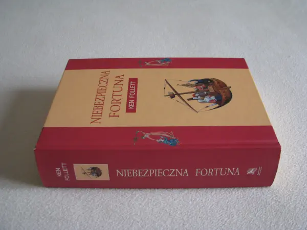 Niebezpieczna fortuna – Ken Follett - twarda oprawa 