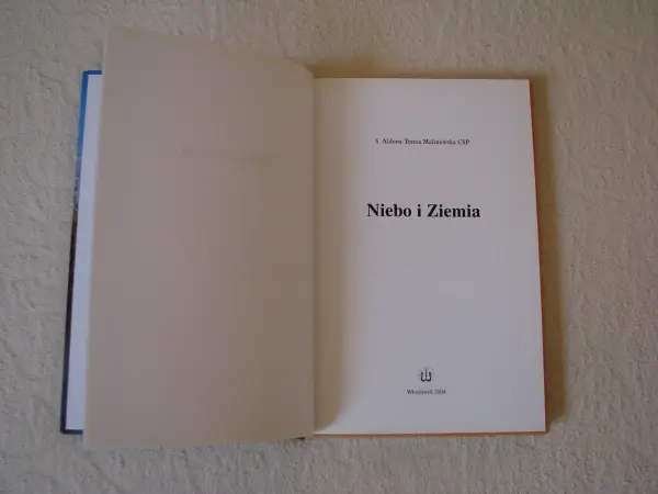 Niebo i Ziemia - zbiór poezji, s. Aldona Teresa Malinowska C