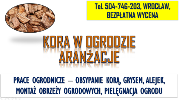 Obsypanie korą ogrodową, tel. 504-746-203, Cena,ściółkowanie