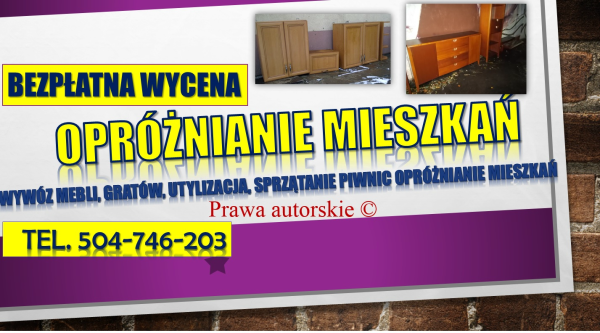 Opróżnienie mieszkania cena tel. 504-746-203, likwidacja,