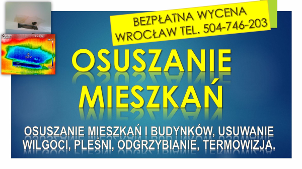 Osuszanie mieszkań, cena, tel. 504-746-203, Wrocław,