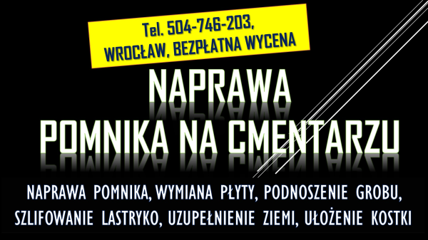 Pęknięta płyta nagrobka, pomnika tel. 504-746-203, Cmentarz 