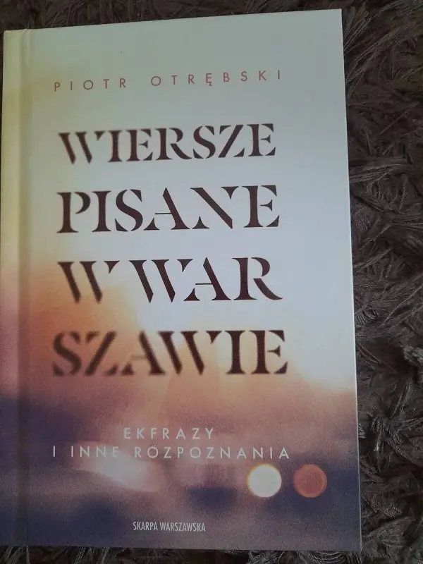 Piotr Otrębski - "Wiersze pisane w Warszawie"