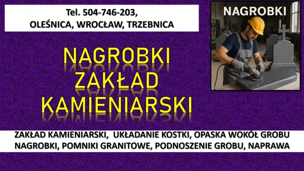 Postawienie nagrobka, tel. 504-746-203, cmentarz Wrocław,