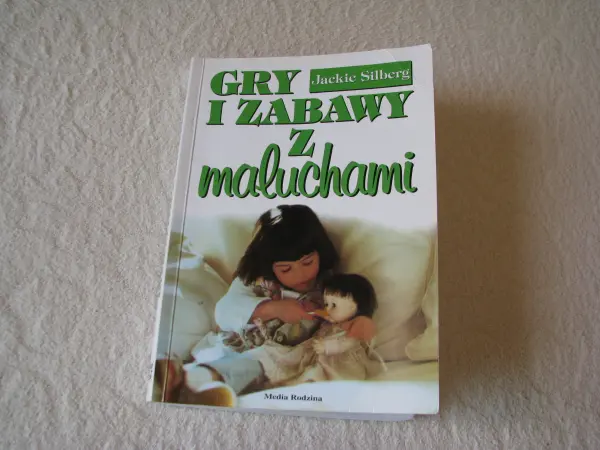 Praktyczny poradnik Gry i zabawy z maluchami, Jackie Silberg