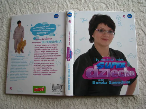 Proradnik I ty możesz mieć super dziecko Dorota Zawadzka