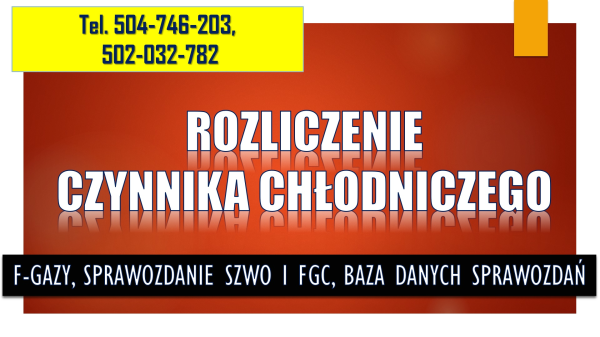 Rozliczenie czynnika chłodniczego. Tel. 504-746-203. fgazy