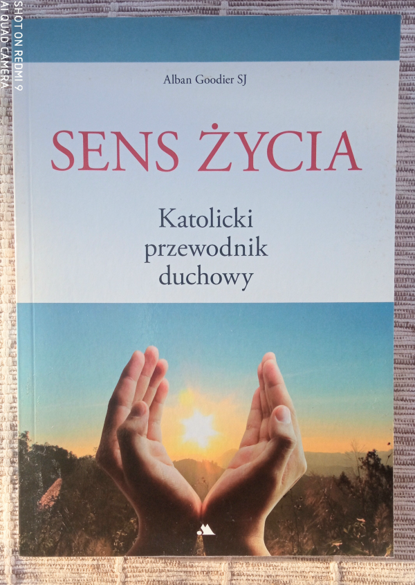 Sens życia. Katolicki przewodnik duchowy Alban Goodier SJ