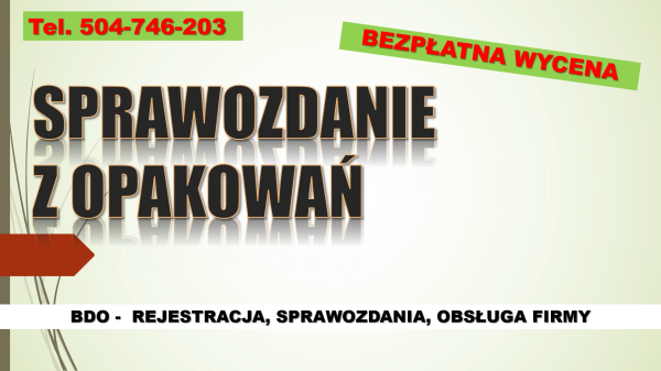 Sprawozdanie do BDO za opakowania, cena tel. 504-746-203, 